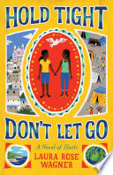 Hold Tight, Don't Let Go: A Novel of Haiti cover