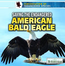 Saving the Endangered American Bald Eagle cover