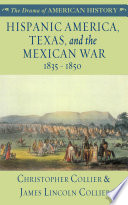 Hispanic America, Texas and the Mexican War: 1835 - 1850 cover