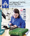 Working with Electricity: Electrical Engineers cover