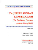 The Jeffersonian Republicans: 1800 - 1820 cover