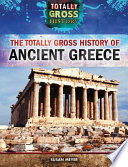 The Totally Gross History of Ancient Greece cover