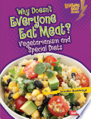 Why Doesn't Everyone Eat Meat? Vegetarianism and Special Diets cover