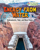 Energy from Water: Hydroelectric, Tidal, and Wave Power cover