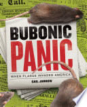 Bubonic Panic: When Plague Invaded America cover