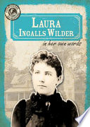 Laura Ingalls Wilder in Her Own Words cover