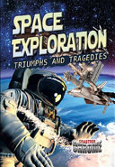 Space Exploration: Triumphs and Tragedies cover
