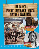 Go West: First Contact with Native Nations cover