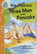 Rub-a-Dub-Dub: Three Men and a Pancake cover