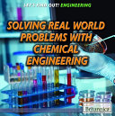 Solving Real-World Problems with Chemical Engineering cover