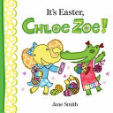 It's Easter, Chloe Zoe! cover
