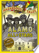 Nathan Hale's Hazardous Tales: Alamo All-Stars cover
