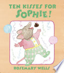 Ten Kisses for Sophie! cover