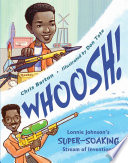 Whoosh! Lonnie Johnson's Super-Soaking Stream of Inventions cover