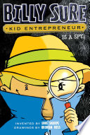 Billy Sure, Kid Entrepreneur Is a Spy! cover