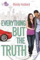 Everything but the Truth: An If Only Novel cover