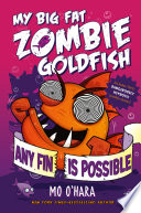 My Big Fat Zombie Goldfish: Any Fin Is Possible cover