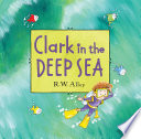 Clark in the Deep Sea cover