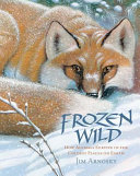 Frozen Wild: How Animals Survive in the Coldest Places on Earth cover