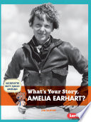 What's Your Story, Amelia Earhart? cover