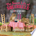 The Secret Life of Squirrels: A Love Story cover