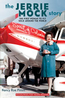 The Jerrie Mock Story: The First Woman to Fly Solo Around the World cover