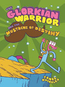 The Glorkian Warrior and the Mustache of Destiny cover