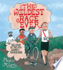 The Wildest Race Ever: The Story of the 1904 Olympic Marathon cover
