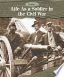 Life As a Soldier in the Civil War cover