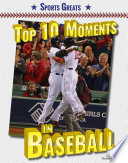 Top 10 Moments in Baseball cover