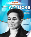 Crispus Attucks: A Hero of the American Revolution cover