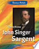 Get to Know John Singer Sargent cover