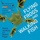 Flying Frogs and Walking Fish: Leaping Lemurs, Tumbling Toads, Jet-Propelled Jellyfish, and More Surprising Ways That Animals Move cover