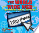 The World Wide Web: What It Is and How to Use It cover