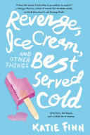 Revenge, Ice Cream, and Other Things Best Served Cold cover