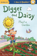 Digger and Daisy Plant a Garden cover