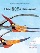 I Am NOT a Dinosaur! cover