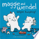 Maggie and Wendel: Imagine Everything! cover