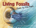 Living Fossils: Clues to the Past cover