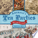 America's Tea Parties: Not One but Four! Boston, Charleston, New York, Philadelphia cover