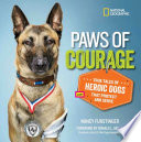 Paws of Courage: True Tales of Heroic Dogs That Protect and Serve cover