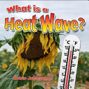 What Is a Heat Wave? cover
