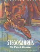 Stegosaurus: The Plated Dinosaur cover