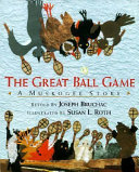 The Great Ball Game: A Muskogee Story cover