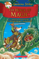 The Hour of Magic: The Eighth Adventure in the Kingdom of Fantasy cover