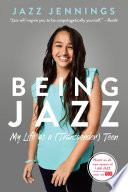 Being Jazz: My Life as a (Transgender) Teen cover