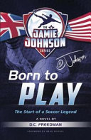 Born to Play: The Start of a Soccer Legend cover