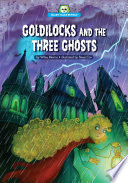 Goldilocks and the Three Ghosts cover