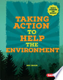 Taking Action to Help the Environment cover