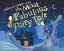 Violet and Victor Write the Most Fabulous Fairy Tale cover